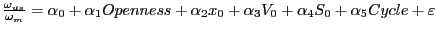 $\displaystyle \frac{\omega_{us} }{\omega_{m} }=\alpha_{0} +\alpha_{1} Openness+\alpha_{2} x_{0} +\alpha_{3} V_{0} +\alpha_{4} S_{0} +\alpha_{5} Cycle+\varepsilon$