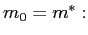 $ m_{0}=m^{\ast}:$