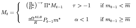 $\displaystyle M_{t}=\left\{ \begin{array}[c]{ccc} \begin{array}[c]{c} \left( \f... ...rline{m}\\ \\ \text{if }m_{t-1}\geq\overline{m} \end{array} \end{array} \right.$