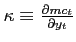 $\kappa \equiv \frac{\partial mc_{t}}{\partial y_{t}}$