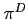 $\pi ^{D}$