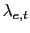 $ \lambda_{e,t}$