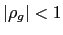 $ \vert\rho_{g}\vert<1$