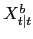$ X^{b}_{t\vert t}$