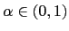 $\displaystyle \alpha \in(0,1)$