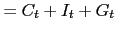 $\displaystyle =C_{t}+I_{t}+G_{t}$