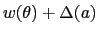 $ w(\theta)+\Delta(a)$