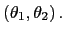 $ \left( \theta_{1},\theta_{2}\right) .$