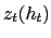 $ z_{t}(h_{t})$