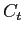 $ C_{t}$
