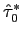 $ \hat{\tau}_{0}^{*}$