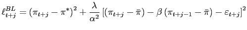 $\displaystyle \ell_{t+j}^{BL}=\left( \pi_{t+j}-\pi^{\ast}\right) ^{2}+\frac{\la... ...right) -\beta\left( \pi_{t+j-1}-\bar{\pi}\right) -\varepsilon_{t+j}\right] ^{2}$