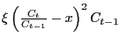 $ \xi\left( \frac{C_{t}}{C_{t-1}}-x\right) ^{2}C_{t-1}$
