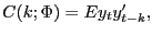 $ C(k;\Phi)=Ey_{t}y_{t-k}^{\prime},$