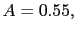 $ A=0.55,$
