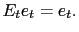 $ E_{t}e_{t}=e_{t}. $