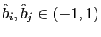 $ \hat{b}_{i},\hat{b}_{j}\in(-1,1)$