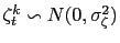 $ \zeta_{t}^{k}\backsim N(0,\sigma _{\zeta}^{2})$