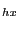 $ _{hx}$