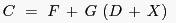 \begin{displaymath} \begin{array}
[c]{l}
(9)\,\,C\,\,=\,\,F\,+\,G\,\left(  {D\,+\,X} \right) \\
\end{array}\end{displaymath}