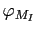 $ \varphi_{M_{I}}$