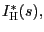 $ I_{\text{\textsc{H}}}^{\ast}(s),$