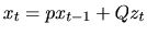 $\ x_{t}=px_{t-1}+Qz_{t}%%
$