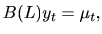 $ B(L)y_{t}=\mu_{t},%
$
