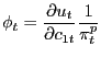 $\displaystyle \phi_{t} =\frac{\partial u_{t} }{\partial c_{1t} }\frac{1}{\pi_{t}^{p} } $