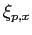 $ \xi_{p,x}$