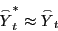\begin{displaymath} \hat {Y}_t^\ast \approx \hat {Y}_t \end{displaymath}