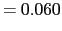 $\displaystyle =0.060$