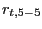 $ r_{t,5-5 }$