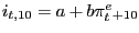 $ i_{t,10 }=a +b\pi_{t}^{e }_{+10 }$