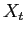 $ X_{t}$