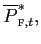 $ \overline{P}_{\text{\textsc{f}} ,t}^{\ast},$