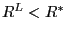 $ R^{L}<R^{\ast}$