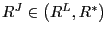 $ R^{J}\in\left( R^{L},R^{\ast}\right) $