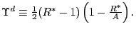$ \Upsilon^{d}\equiv\frac{1}{2}(R^{\ast}-1)\left( 1-\frac{R^{\ast} }{A}\right) .$