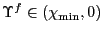 $ \Upsilon^{f}\in\left( \chi_{\min},0\right) $