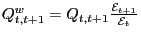 $ Q_{t,t+1}^{w}=Q_{t,t+1} \frac{\mathcal{E}_{t+1}}{\mathcal{E}_{t}}$