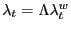 $ \lambda _{t}=\Lambda\lambda_{t}^{w}$