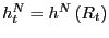 $ h_{t} ^{N}=h^{N}\left( R_{t}\right) $