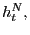 $ h_{t}^{N},$