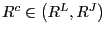 $ R^{c} \in\left( R^{L},R^{J}\right) $
