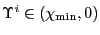 $ \Upsilon^{i}\in\left( \chi_{\min},0\right) $