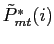 $ \tilde{P}^{*} _{mt}(i)$