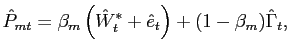 $\displaystyle \hat{P}_{mt} = \beta_{m} \left( \hat{W}^{*}_{t} + \hat{e}_{t}\right) + (1-\beta_{m})\hat{\Gamma}_{t},$