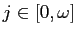 $ j \in[0,\omega]$