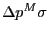 $ \Delta p^{M}\sigma$